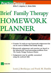 Brief Family Therapy Homework Planner By Louis J. Bevilacqua and Frank M. Dattilio