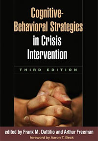 Cognitive-Behavioral Strategies in Crisis Intervention, Edited by Frank M. Dattilio & Arthur Freeman